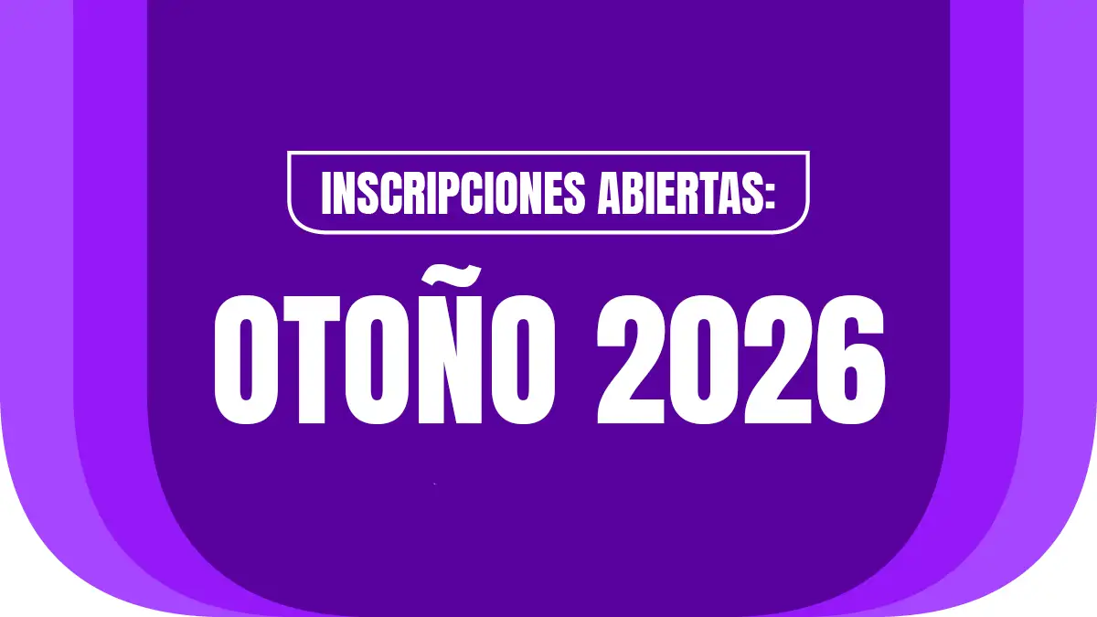 Inscripciones abiertas otoño 2026