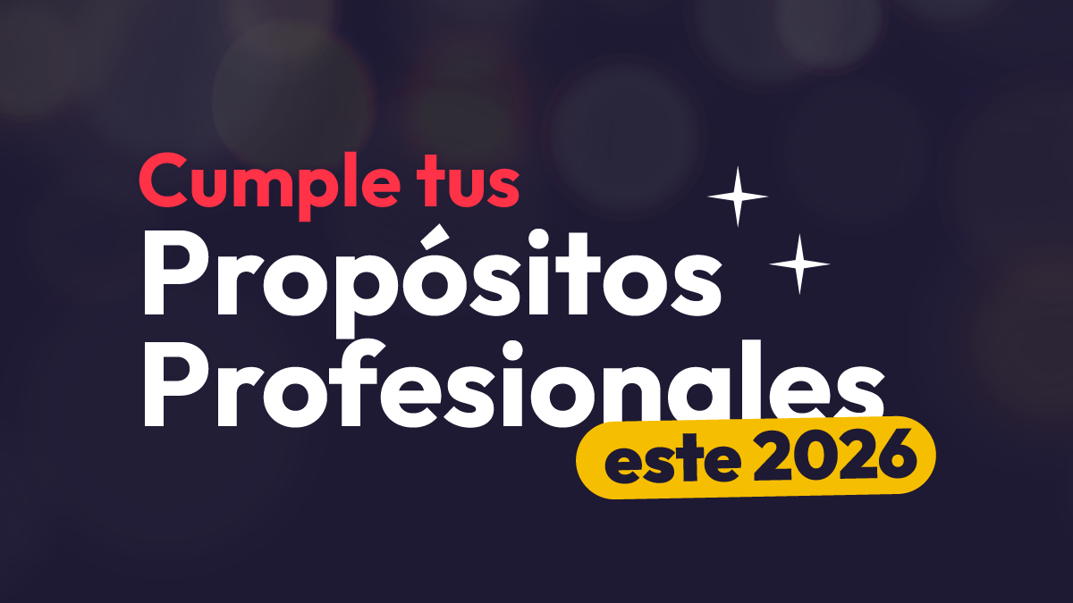Cumple tus propósitos profesionales este 2026